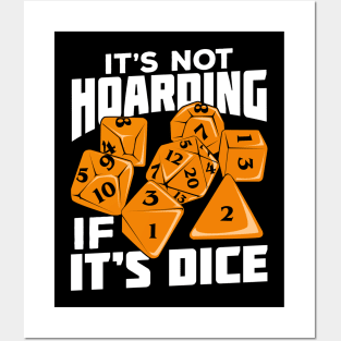 It's Not Hoarding If It's Dice Tabletop Gamer Gift Posters and Art